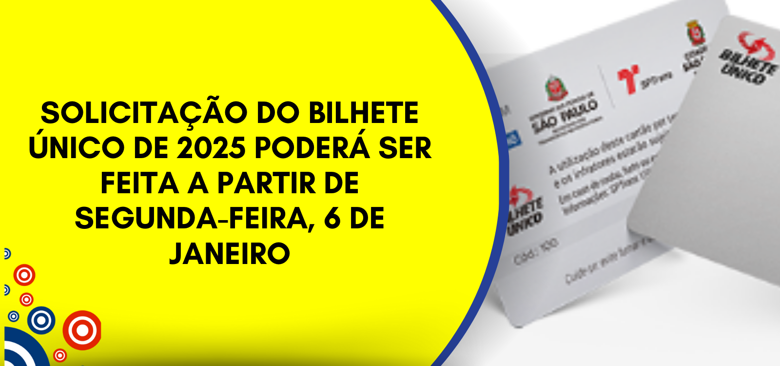 Solicitação do Bilhete Único de 2025 poderá ser feita a partir de segunda-feira, 6 de janeiro