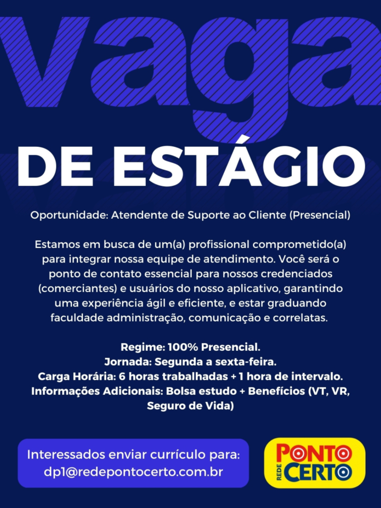 VAGAS DE ESTÁGIO ATENDENTE DE SUPORTE AO CLIENTE (PRESENCIAL)